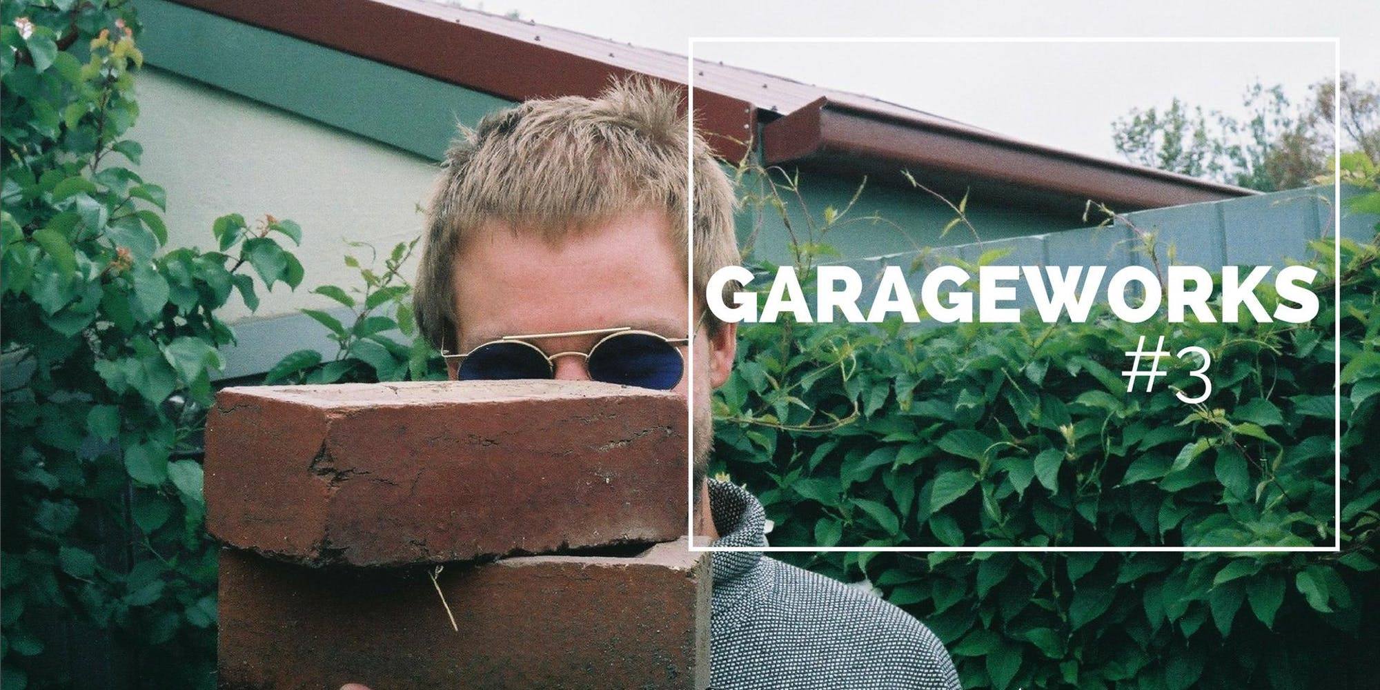 Garageworks #3 featuring Cutlery, Low Flung, Nick Wishart & Gillian Kayrooz