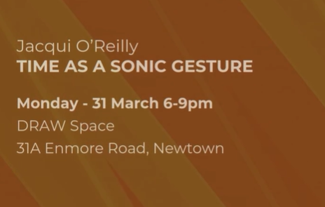 Jacqui O’Reilly / TIME AS A SONIC GESTURE