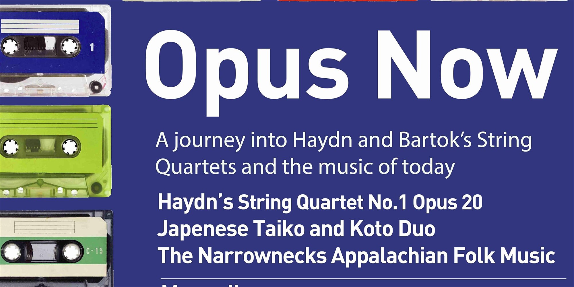 CANCELLED - Opus Now #17 Haydn Opus 20 N.1 | Japanese Taiko and Koto Duo | Appalachian Folk Band