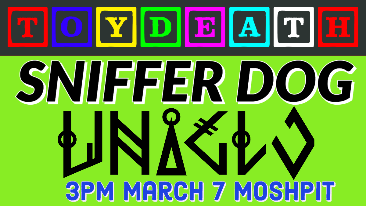 Toydeath, Sniffer Dog, uniGlo