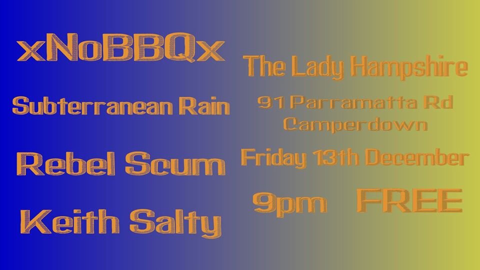 xNoBBQx / Subterranean Rain / Rebel Scum / Keith Salty