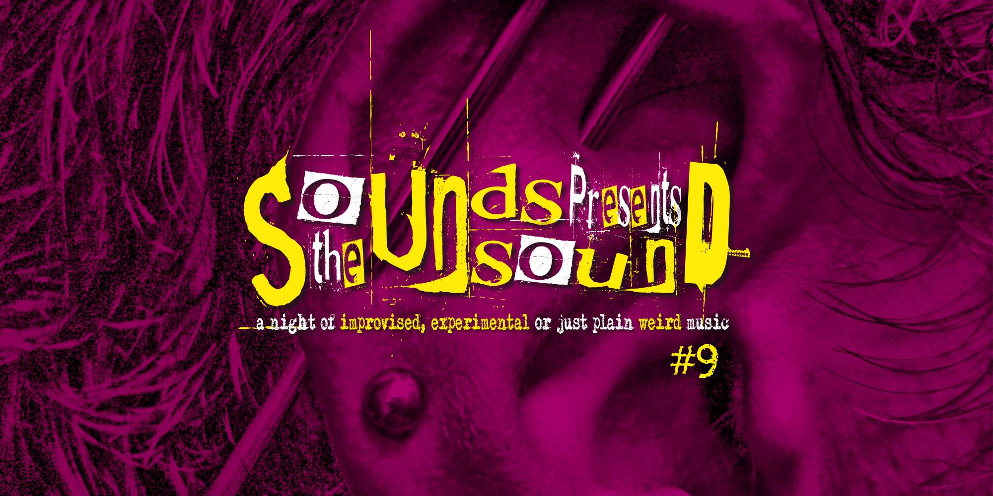 The Sounds Unsound Presents #9
