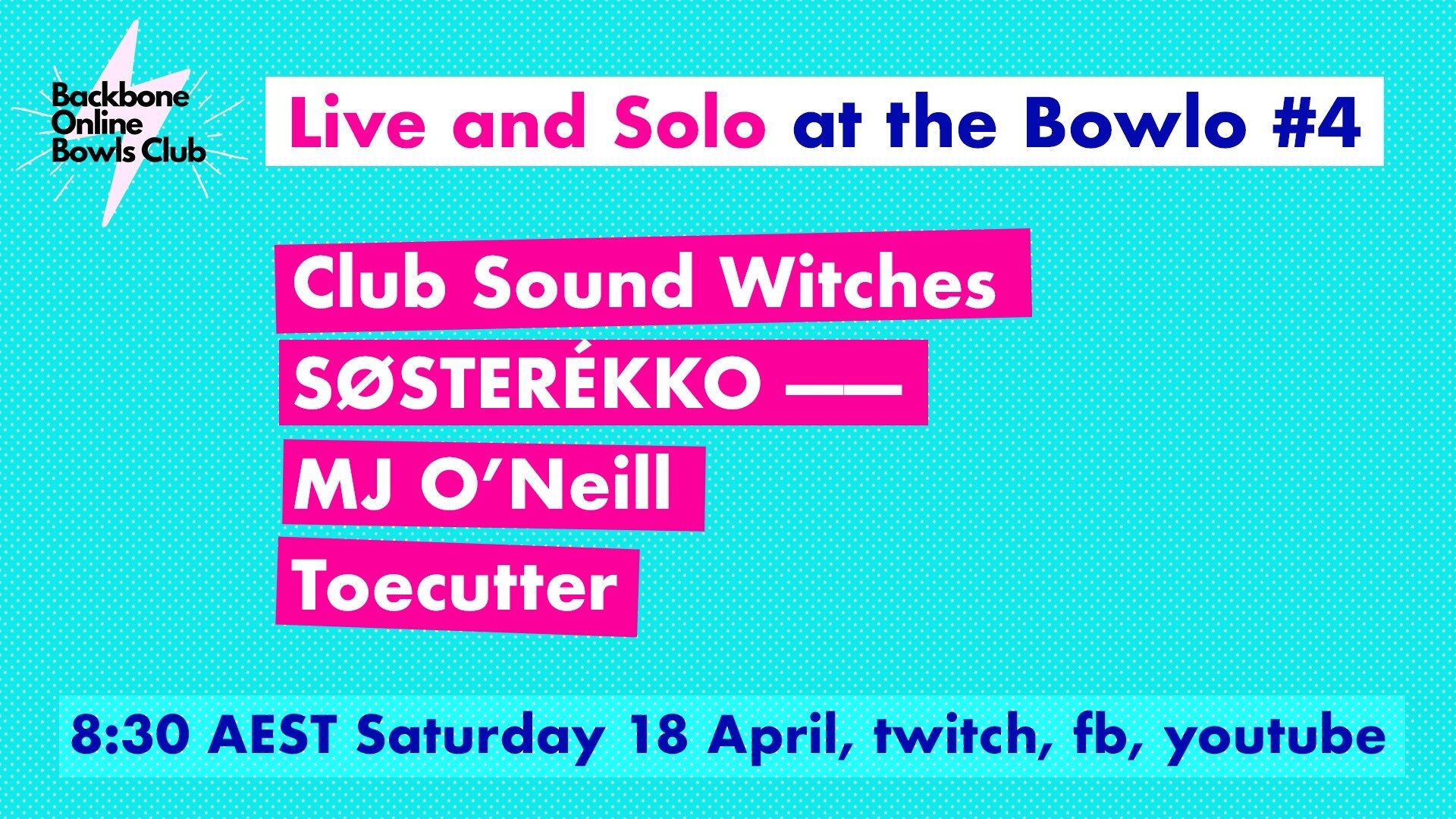 Live&Solo at the Bowlo: SØSTERÉKKO/Toecutter/CSW/ MJ O'Neill
