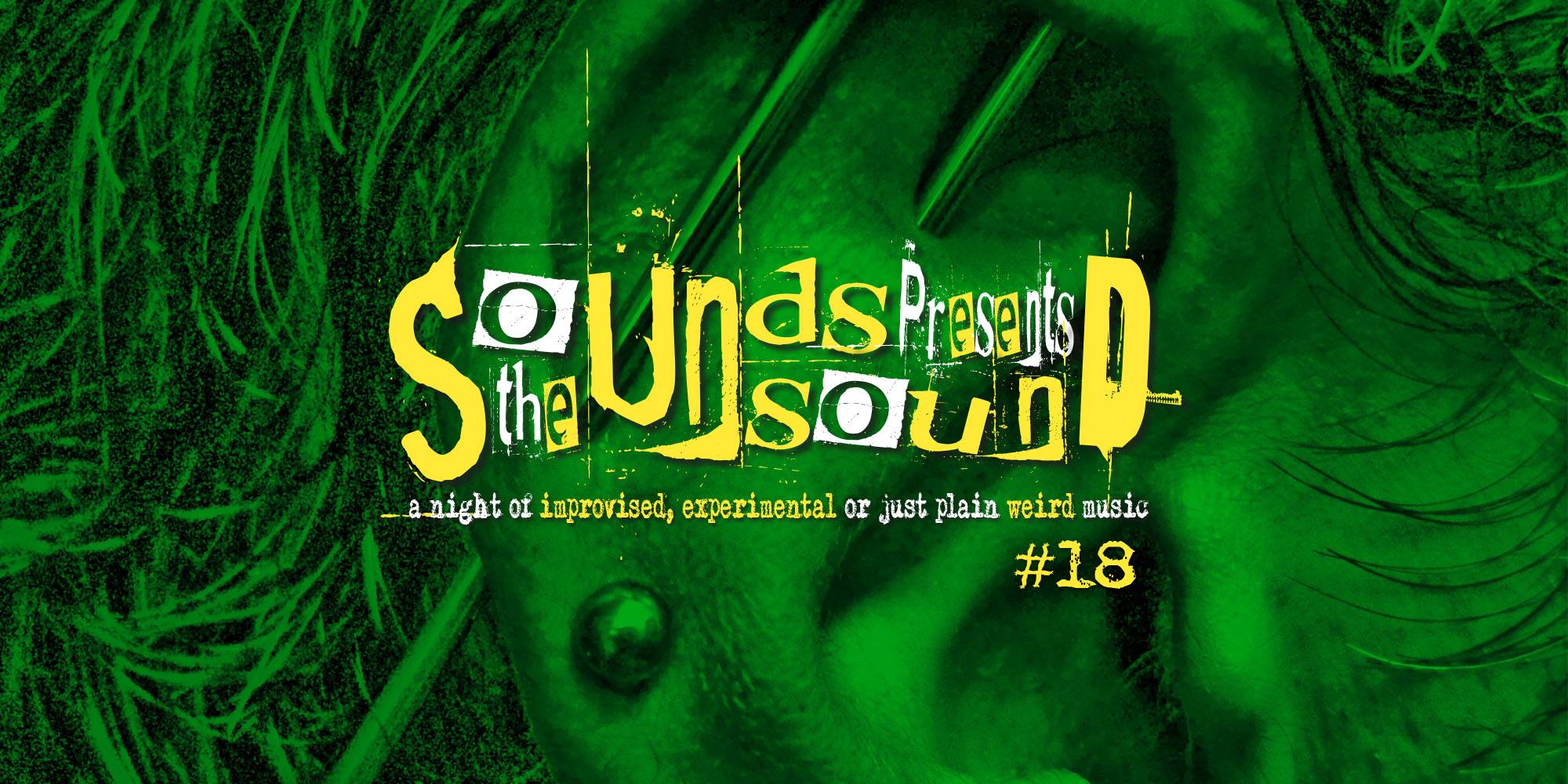 The Sounds Unsound Presents #18