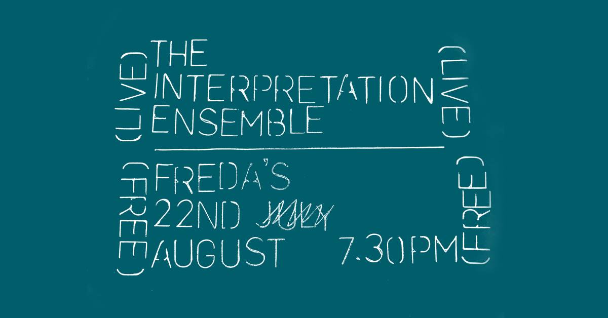 The Interpretation Ensemble live at Freda's