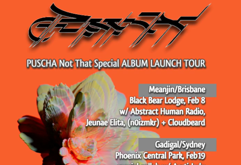Puscha NOT THAT SPECIAL album launch tour
