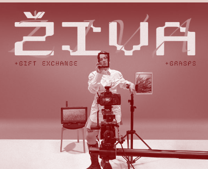 ŽIVA + Gift Exchange + Grasps