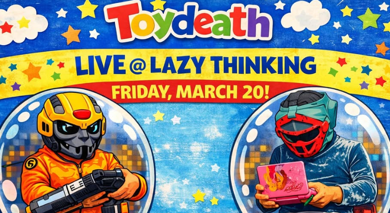 TOYDEATH LIVE @ LAZY THINKING