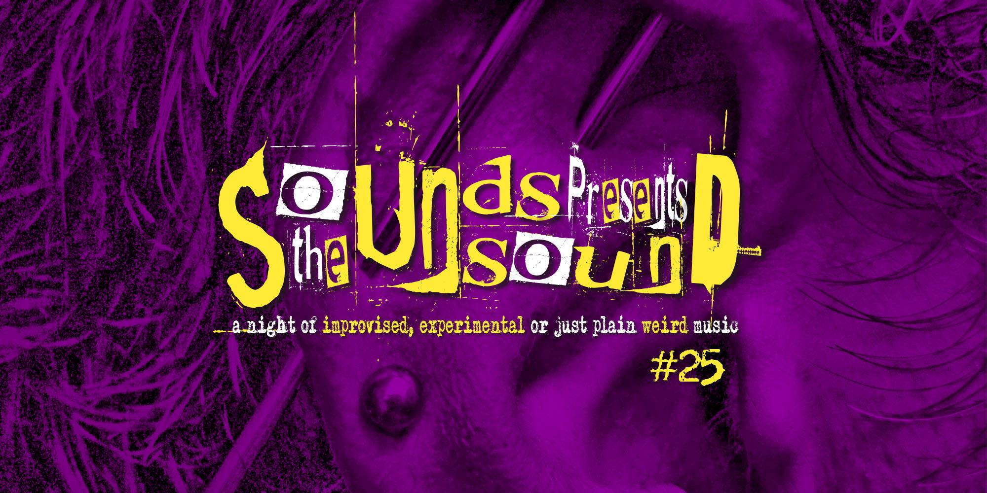 The Sounds Unsound Presents #25