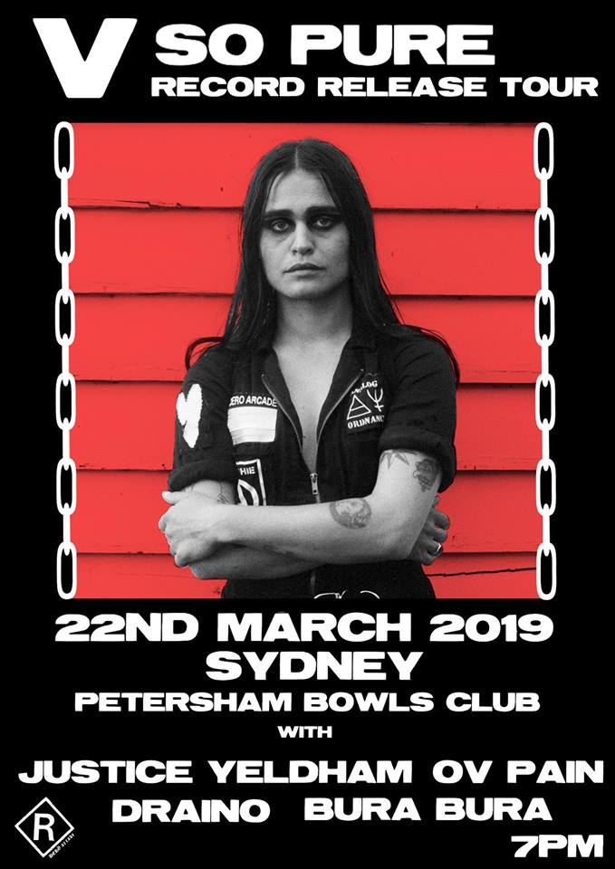 V So Pure Au Tour w/ Ov Pain, Justice Yeldham, Draino, Bura Bura