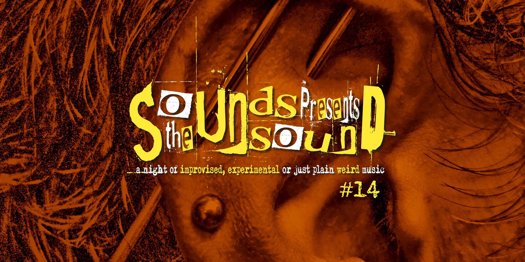 The Sounds Unsound Presents #14