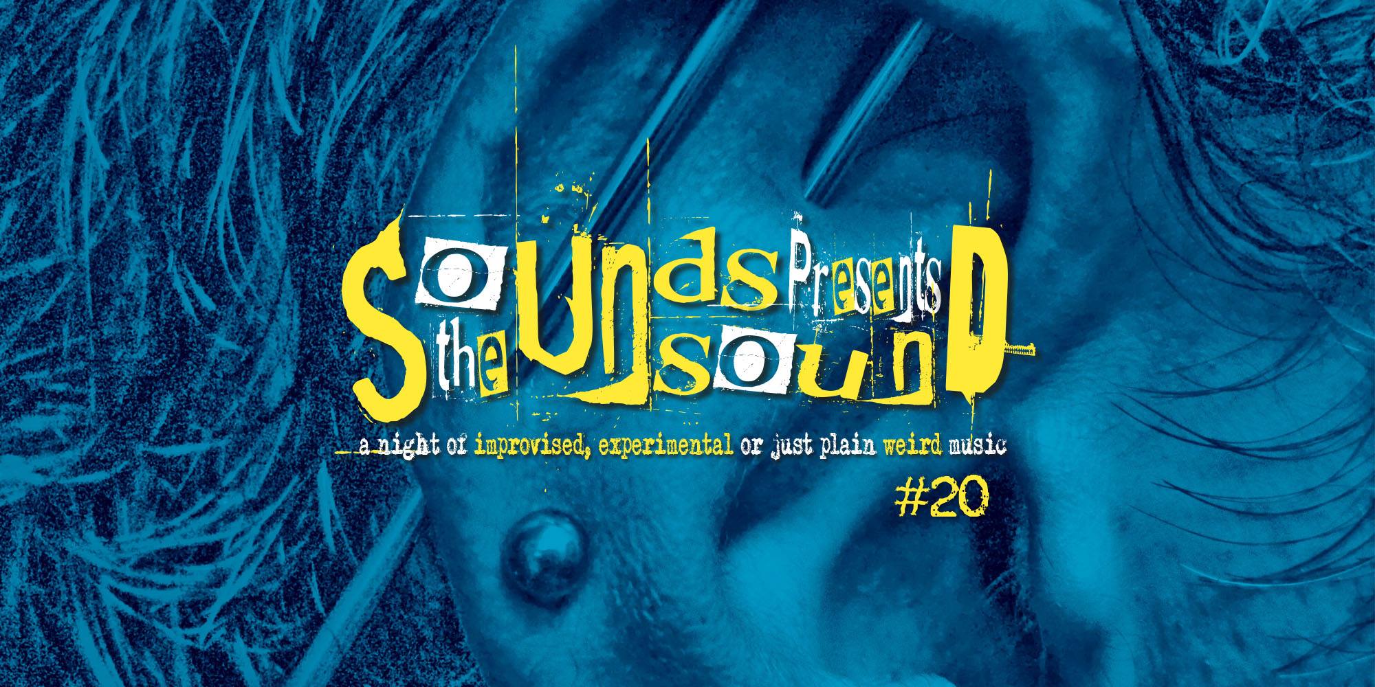 The Sounds Unsound Presents #20
