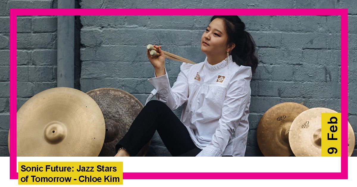 Sonic Futures: Jazz Stars of Tomorrow - Chloe Kim