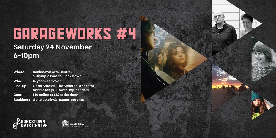 Garageworks #4 featuring Germ Studies, The Splinter Orchestra, Bonniesongs, Flowerboy, Zeadala