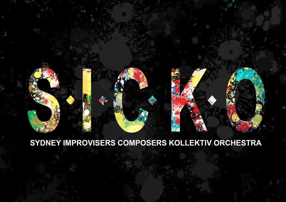 Sydney Improvisers Composer Kollektiv Orchestra (S.I.C.K.O)