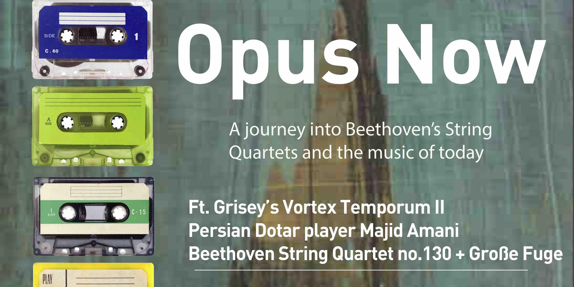 Opus Now #13 Beethoven (Geist Quartet) | Grisey | Kurdish Folk Music