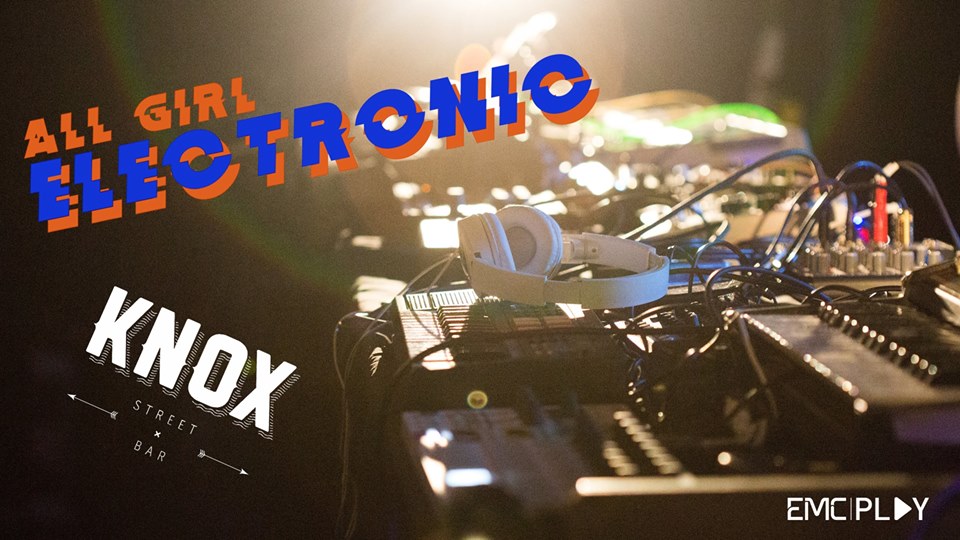 All Girl Electronic at Knox Street Bar