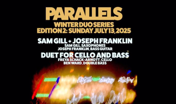 Parallels 2 - SAM GILL & JOSEPH FRANKLIN // BEN WARD & FREYA SCHACK-ARNOTT