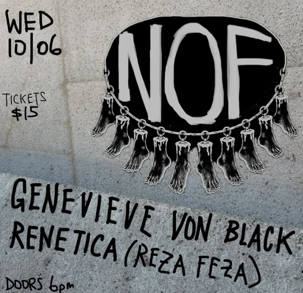 NOF + Genevieve Von Black + Renetica