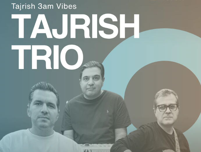 Tajrish Trio: Tajrish 3AM Vibes
