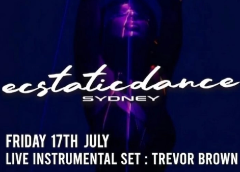 LIVE INSTRUMENTAL ECSTATIC DANCE ~ Trevor Brown