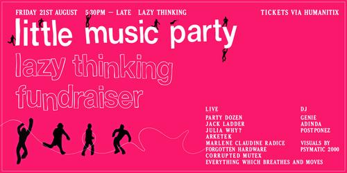 little music party x Lazy Thinking Fundraiser